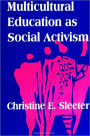 Multicultural Education as Social Activism