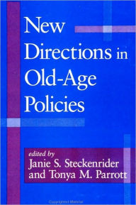 Title: New Directions in Old-Age Policies, Author: Janie S. Steckenrider