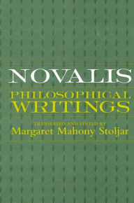 Title: Novalis: Philosophical Writings, Author: State University of New York Press