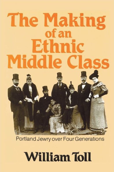 Making of an Ethnic Middle Class: Portland Jewry over Four Generations