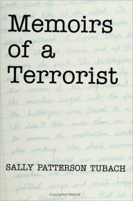 Title: Memoirs of a Terrorist, Author: Sally Patterson Tubach