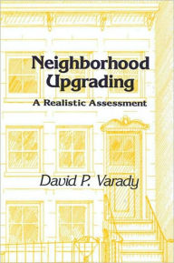 Title: Neighborhood Upgrading, Author: David P. Varady