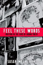 Feel These Words: Writing in the Lives of Urban Youth