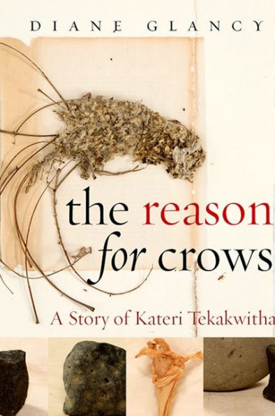 The Reason for Crows: A Story of Kateri Tekakwitha