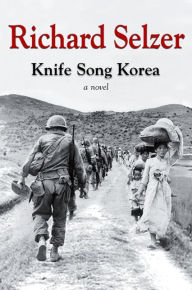 Title: Knife Song Korea, Author: Richard Selzer