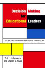 Decision Making for Educational Leaders: Underexamined Dimensions and Issues