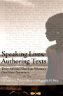 Speaking Lives, Authoring Texts: Three African American Women's Oral Slave Narratives