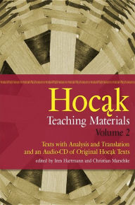 Title: Hocak Teaching Materials, Volume 2: Texts with Analysis and Translation, and an Audio-CD of Original Hocak Texts, Author: Iren Hartmann