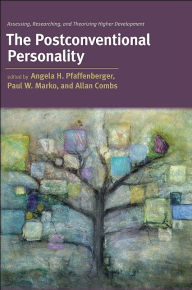 Title: The Postconventional Personality: Assessing, Researching, and Theorizing Higher Development, Author: Angela H. Pfaffenberger