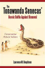 The Tonawanda Senecas' Heroic Battle Against Removal: Conservative Activist Indians