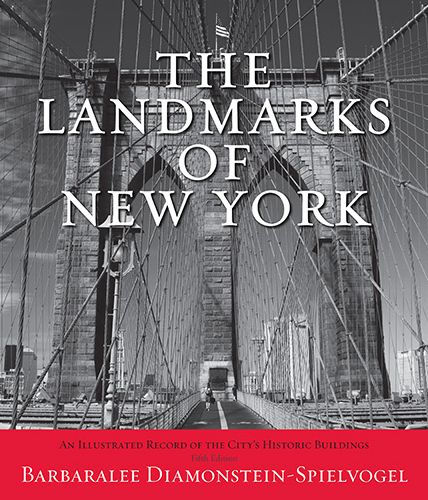 The Landmarks of New York, Fifth Edition: An Illustrated Record of the City's Historic Buildings