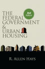 The Federal Government and Urban Housing, Third Edition