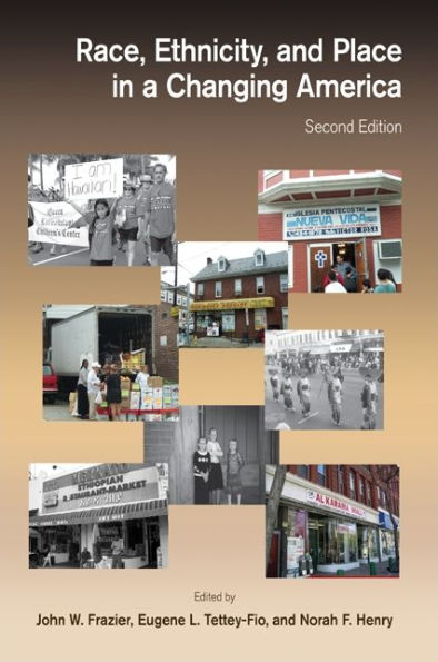 Race, Ethnicity, and Place in a Changing America, Second Edition / Edition 2