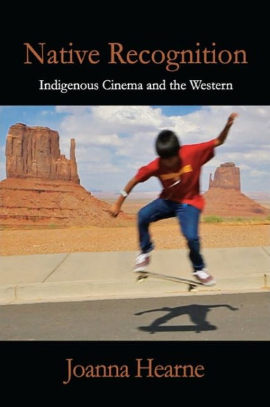 Native Recognition: Indigenous Cinema and the Western