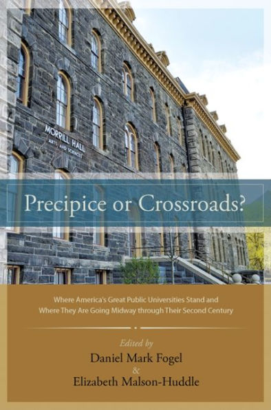 Precipice or Crossroads?: Where America's Great Public Universities Stand and Where They Are Going Midway through Their Second Century