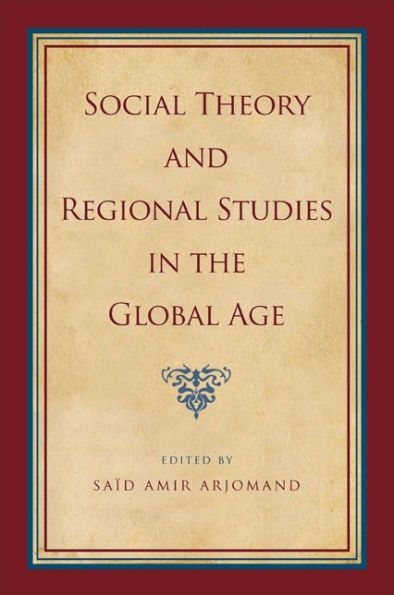 Social Theory and Regional Studies the Global Age