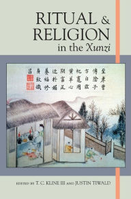 Title: Ritual and Religion in the Xunzi, Author: T. C. Kline