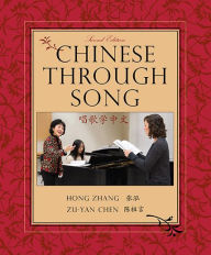 Title: Chinese through Song, Second Edition / Edition 2, Author: Hong Zhang
