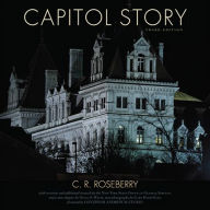 Title: Capitol Story, Third Edition, Author: C. R. Roseberry