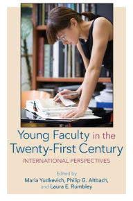 Title: Young Faculty in the Twenty-First Century: International Perspectives, Author: Maria Yudkevich