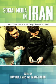 Android bookworm free download Social Media in Iran: Politics and Society after 2009 9781438458830 FB2 PDB in English by David M. Faris