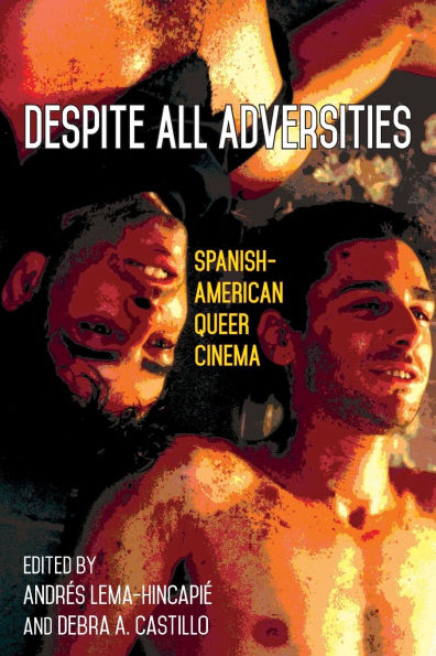 Despite All Adversities: Spanish-American Queer Cinema