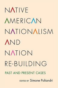 Native American Nationalism and Nation Re-building: Past and Present Cases