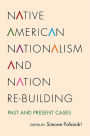 Native American Nationalism and Nation Re-building: Past and Present Cases
