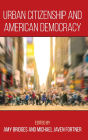 Urban Citizenship and American Democracy