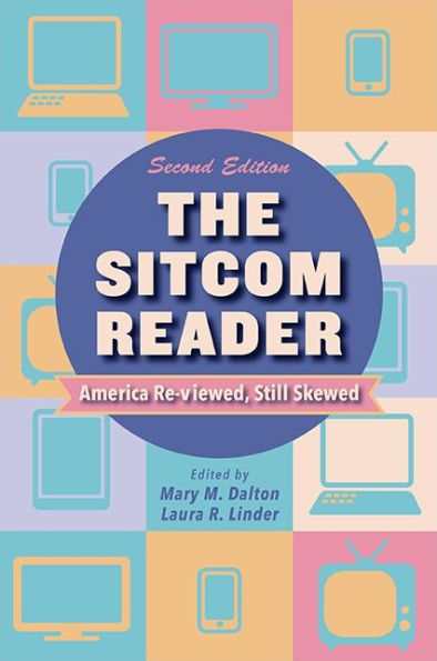 The Sitcom Reader, Second Edition: America Re-viewed, Still Skewed / Edition 2