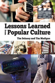 Title: Lessons Learned from Popular Culture, Author: Tim Delaney