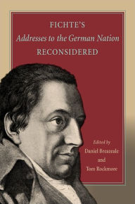 Title: Fichte's Addresses to the German Nation Reconsidered, Author: Daniel Breazeale