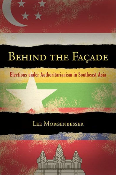 Behind the Facade: Elections under Authoritarianism Southeast Asia