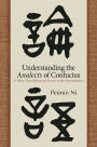 Understanding the Analects of Confucius: A New Translation of Lunyu with Annotations