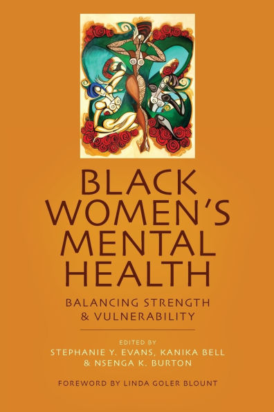 Black Women's Mental Health: Balancing Strength and Vulnerability