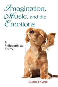 Title: Imagination, Music, and the Emotions: A Philosophical Study, Author: Anuradha Bhattacharya