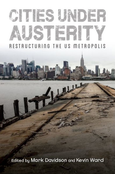 Cities under Austerity: Restructuring the US Metropolis