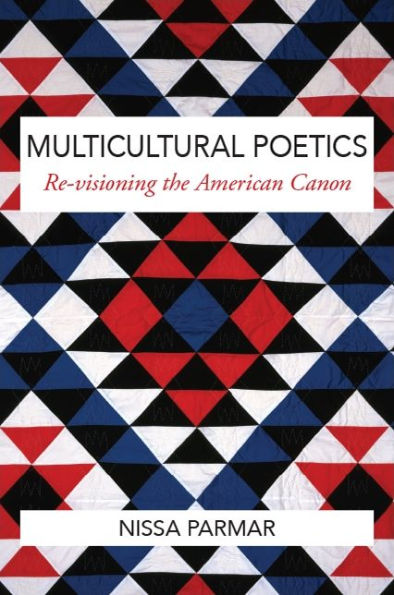 Multicultural Poetics: Re-visioning the American Canon