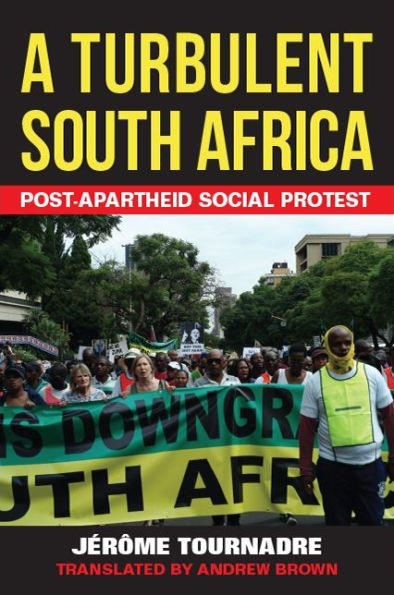 Turbulent South Africa, A: Post-apartheid Social Protest