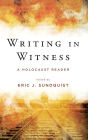 Writing in Witness: A Holocaust Reader