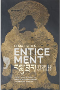 Title: Enticement: Stories of Tibet, Author: Pema Tseden