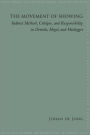 The Movement of Showing: Indirect Method, Critique, and Responsibility in Derrida, Hegel, and Heidegger