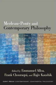 Title: Merleau-Ponty and Contemporary Philosophy, Author: Emmanuel Alloa