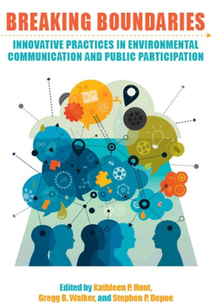 Breaking Boundaries: Innovative Practices Environmental Communication and Public Participation