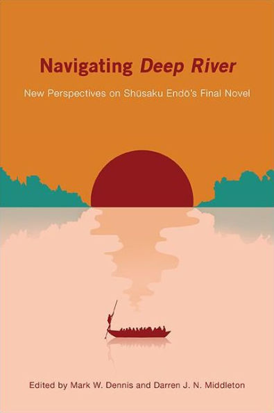 Navigating Deep River: New Perspectives on Shusaku Endo's Final Novel