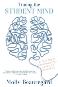 Electronics ebooks free downloads Tuning the Student Mind: A Journey in Consciousness-Centered Education
