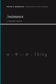 Title: Jouissance: A Lacanian Concept, Author: Néstor A. Braunstein