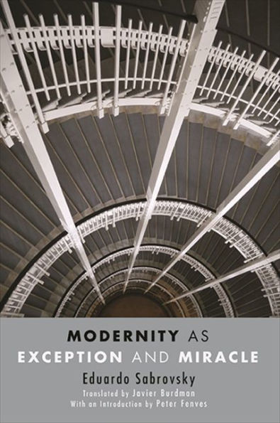 Modernity as Exception and Miracle