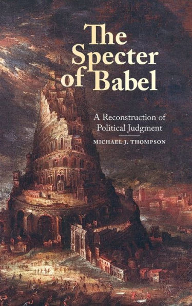 Specter of Babel, The: A Reconstruction Political Judgment