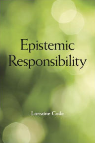 Title: Epistemic Responsibility, Author: Lorraine Code